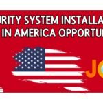 Security System Installation Jobs In America Opportunities
