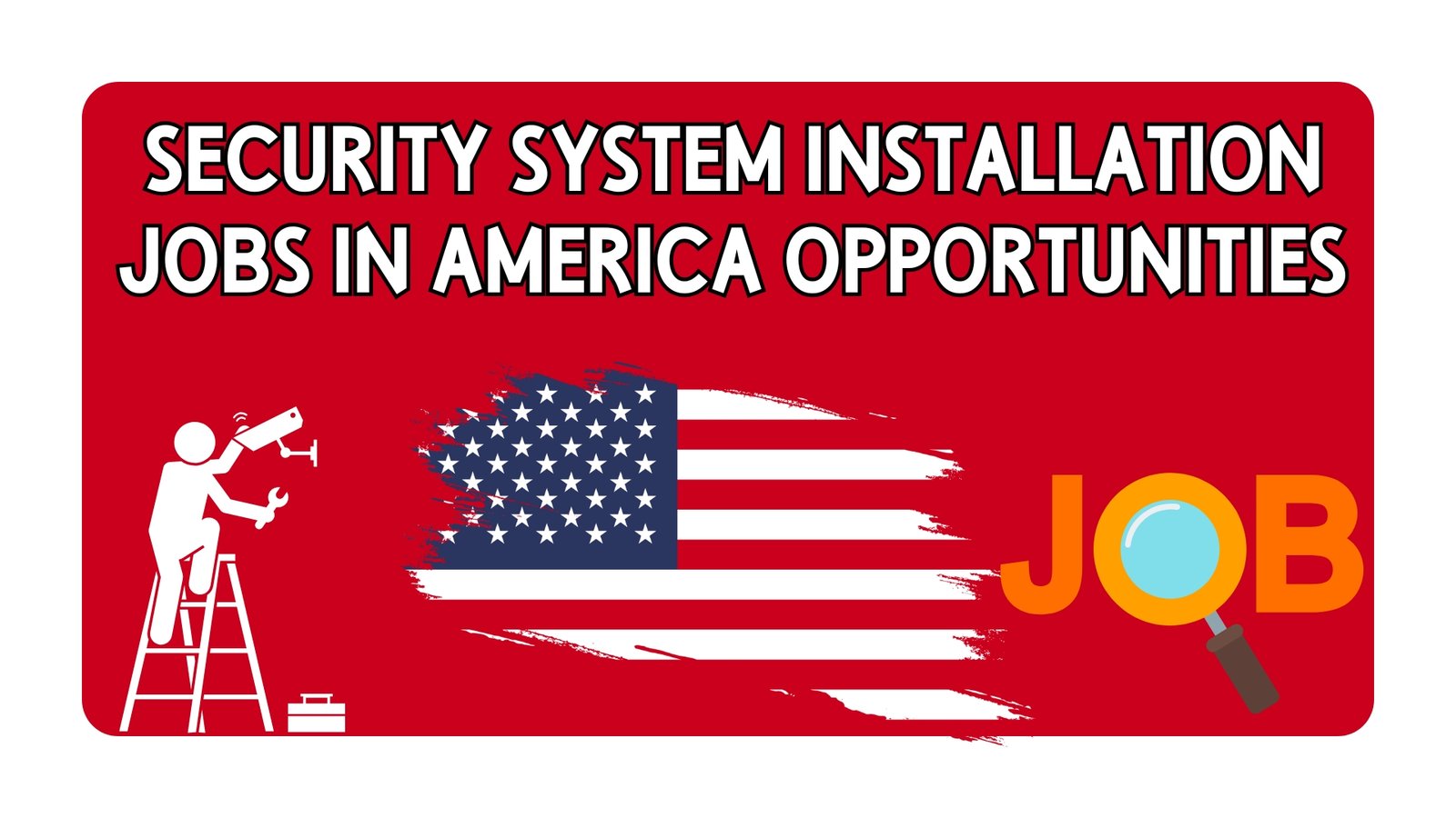 Security System Installation Jobs In America Opportunities