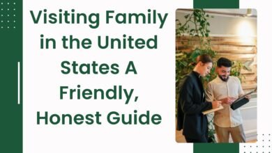 Visiting Family in the United States A Friendly, Honest Guide