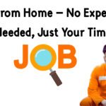 Work From Home – No Experience Needed, Just Your Time