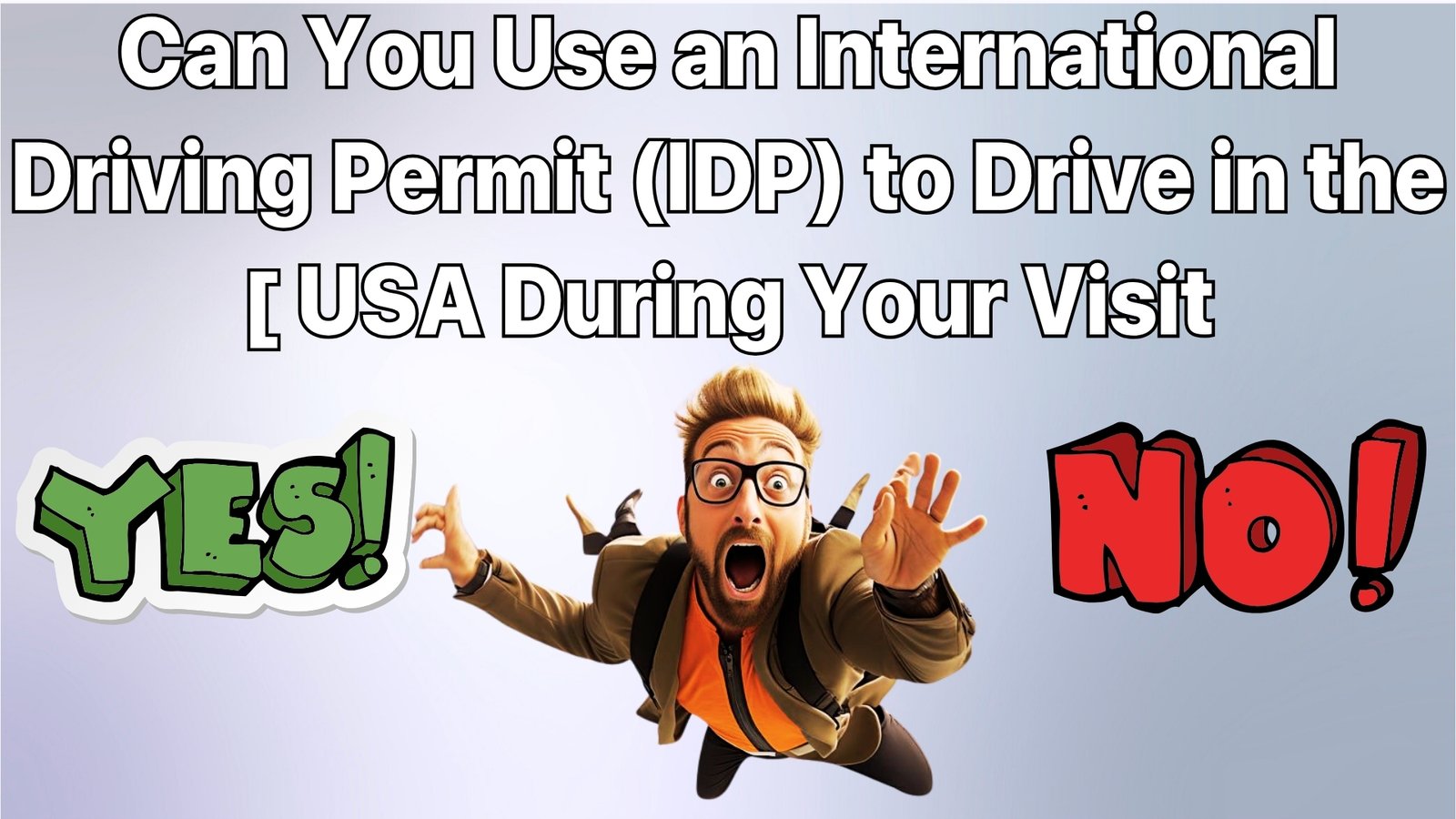 Can You Use An International Driving Permit (Idp) To Drive In The Usa During Your Visit ?