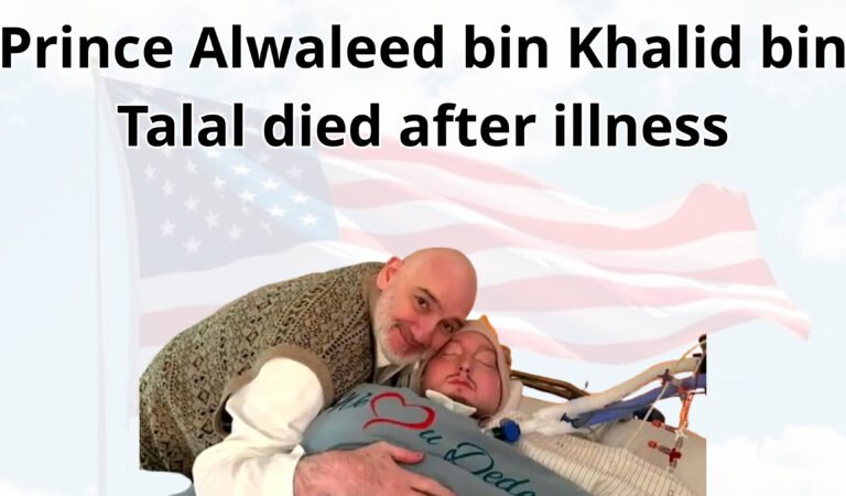 Prince Alwaleed bin Khalid bin Talal passes away after a battle with illness