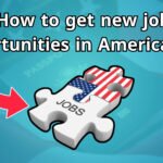 How To Get New Job Opportunities In America 2025?