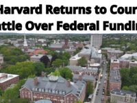 🇺🇸 Harvard Returns To Court In Battle Over Federal Funding